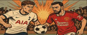 Tottenham vs Manchester United