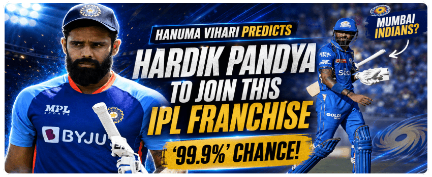 Hanuma Vihari Predicts Hardik Pandya To Join This IPL Franchise With ‘99.9%’ Chance!